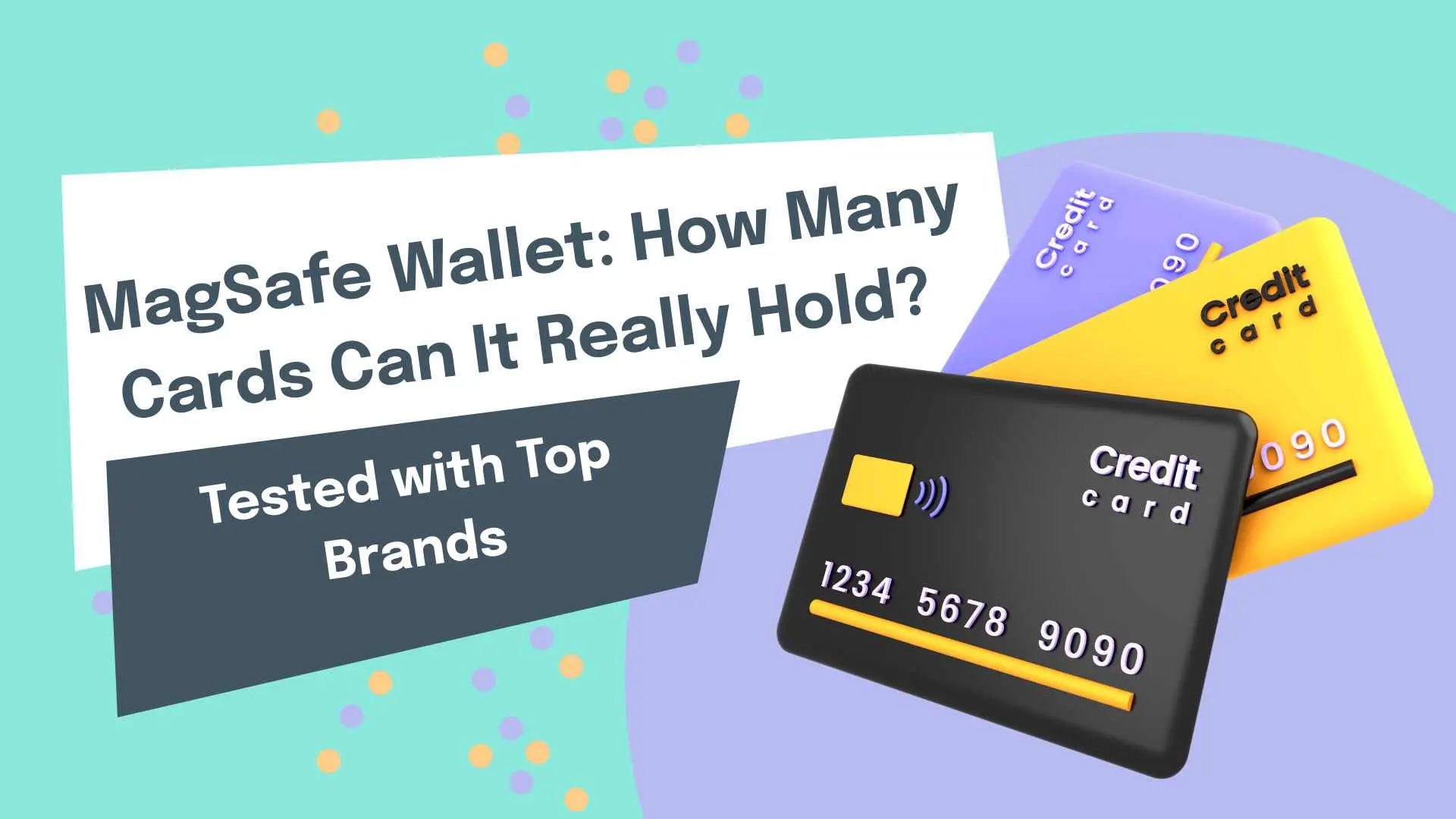 MagSafe Wallet: How Many Cards Can It Really Hold? (Tested with Top Brands)