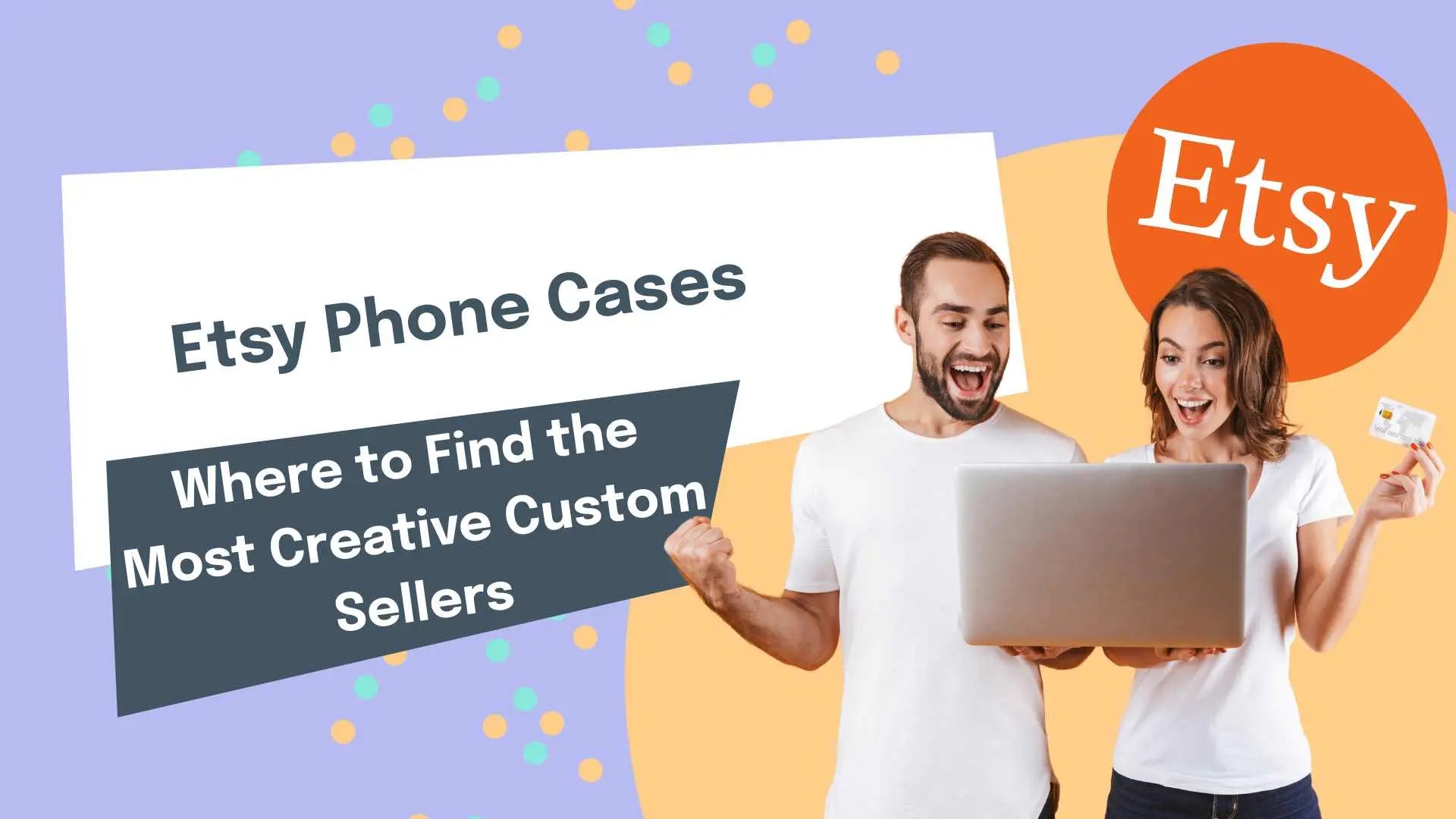 Etsy Phone Cases: Where to Find the Most Creative Custom Sellers