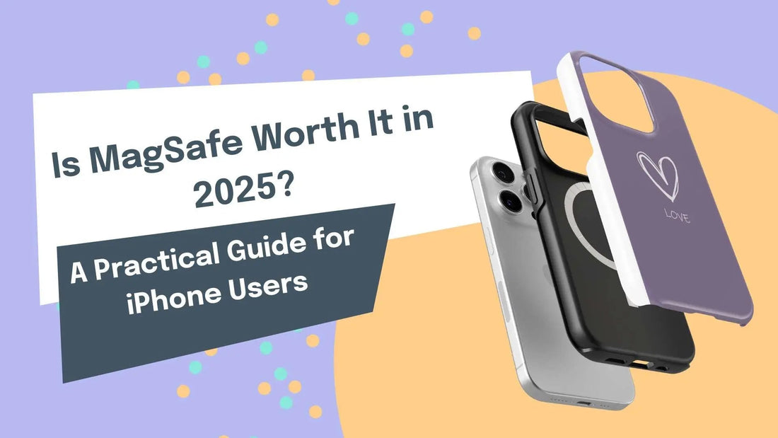 Is MagSafe Worth It in 2025? A Practical Guide for iPhone Users